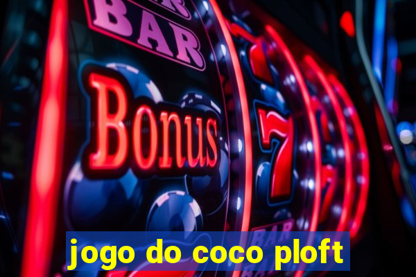 jogo do coco ploft